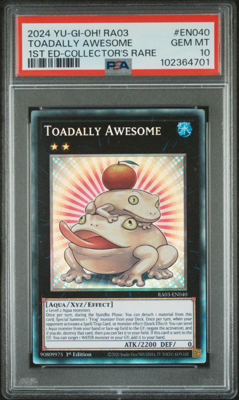 2024 Yu-Gi-Oh! Ra03-Quarter Century Bonanza #EN040 Toadally Awesome 1st Ed-Collector's Rare PSA 10